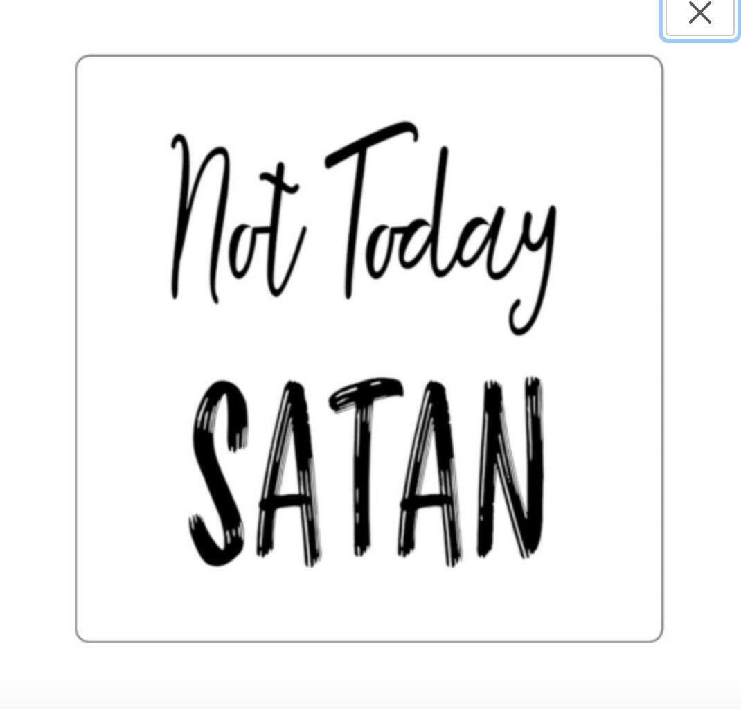 Not Today, Satan Sticker - Word Warriors
