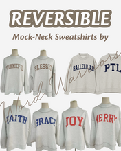 Load image into Gallery viewer, Reversible Mock Neck Sweatshirt in 4 Word Combo Options
