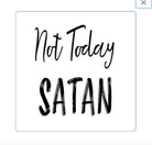 Not Today, Satan Sticker - Word Warriors