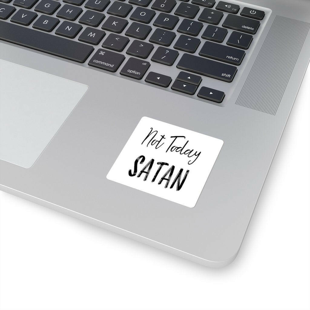 Not Today, Satan Sticker - Word Warriors