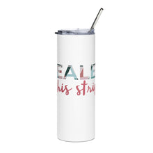 Load image into Gallery viewer, Healed By His Stripes Stainless Steel Tumbler, Religious Gift for Her, Faith Tumbler, Gifts for Cancer Patients, Christian Tumbler for Women

