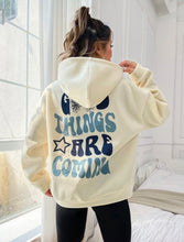 Load image into Gallery viewer, Good Things are Coming Hoodie
